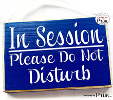 Load image into Gallery viewer, 10x8 In Session Please Do Not Disturb Custom Wood Sign Progress Meeting Salon Spa Office Soft Voice Shhh Quiet Business Door Plaque 