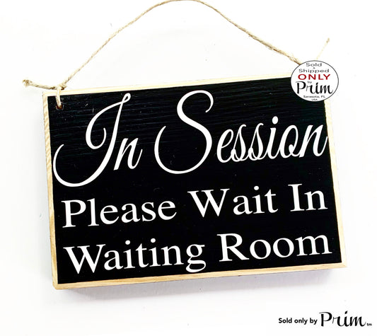 8x6 In Session Please Wait In Waiting Room Custom Wood Sign Progress Busy Please Do Not Disturb With Client Spa Salon Office Door Hanger Designs by Prim