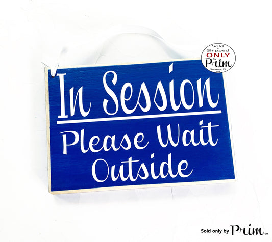 8x6 In Session Please Wait Outside Custom Wood Sign Do Not Disturb In Progress Quiet Voices Appointment Spa Salon Office Door Hanger Plaque Designs by Prim