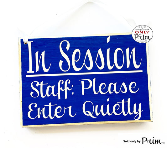 8x6 In Session Staff Please Enter Quietly Custom Wood Sign Employees Please Do Not Enter Office Private No Entry Salon Spa Door Plaque Designs by Prim