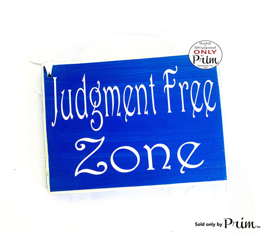 8x6 Judgment Free Zone Custom Wood Sign Namaste Drama Please Do Not Disturb Be Nice or Leave Zen Meditation Calm Shhh Quiet Please No Gossip Designs by Prim