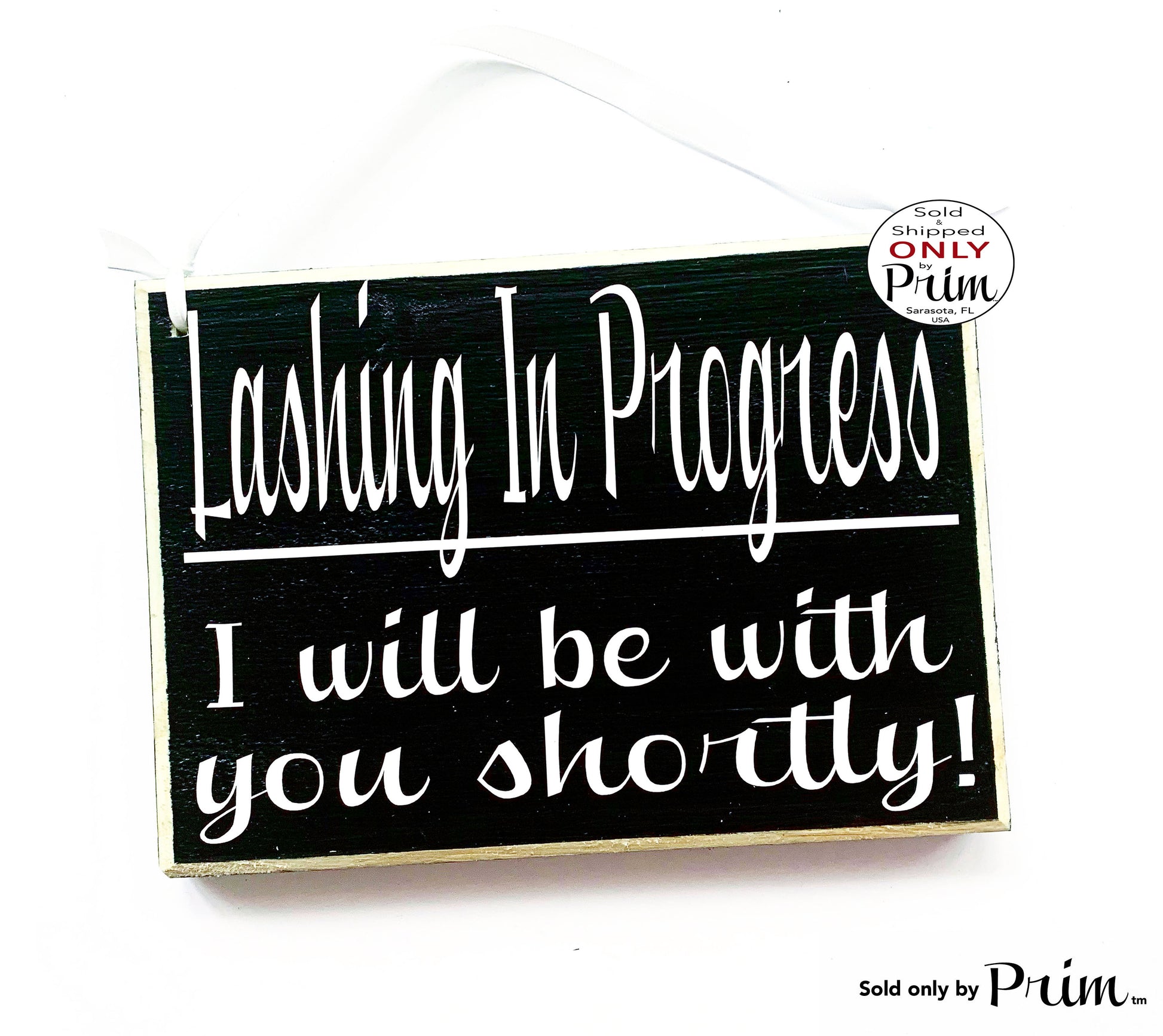 8x6 Lashing In Progress Be With You Shortly Custom Wood Sign | In Session Please Do Not Disturb Lashes Extensions Eyebrows Salon Door Plaque Designs by Prim