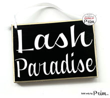 Load image into Gallery viewer, 8x6 Lash Paradise Custom Wood Sign Eye Lash Extensions Room Office Spa Eyelash Eyebrow Relaxation Brow Waiting Room Wall Door Plaque Design by Prim