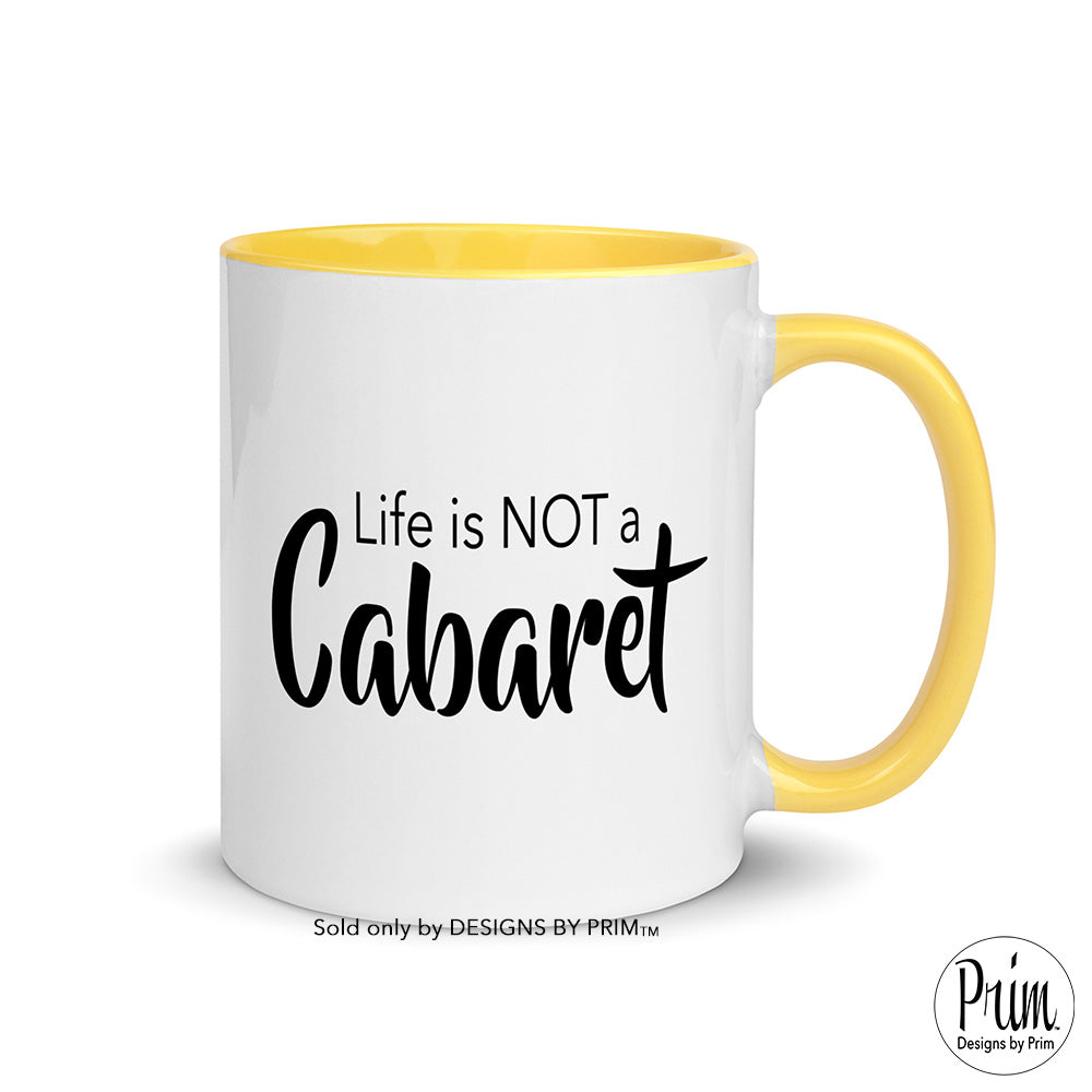 Designs by Prim Life is NOT a Cabaret Bethenny Frankel Luann De Lesseps Funny 11 Ounce Ceramic Mug| Real Housewives of New York Bravo Quote Coffee Cup