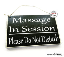 Load image into Gallery viewer, 8x6 Massage In Session Please Do Not Disturb Custom Wood Sign Treatment Room Spa Salon Progress Office Welcome Wall Decor Plaque Door Hanger