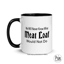 Load image into Gallery viewer, Designs by Prim We Will Never Know What Meat Loaf Would Not Do Ceramic 11 Ounce Mug | In Memory of Rest In Peace Bat at of Hell Tea Coffee Cup
