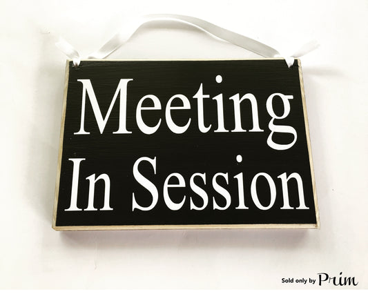 8x6 Meeting In Session Wood Sign