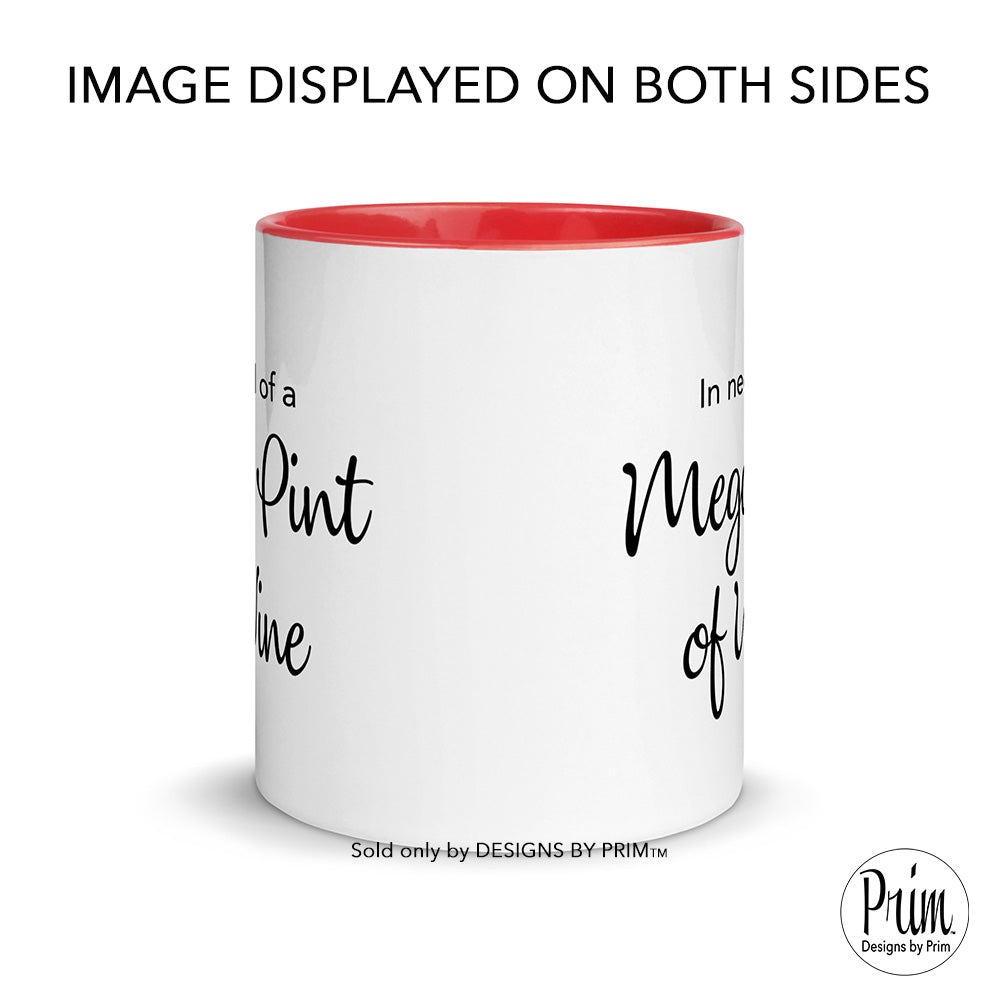 Designs by Prim In Need of a Mega Pint of Wine 11 Ounce Ceramic Mug | Justice for Johnny Depp Trial Social Amber Good Humor Coffee Tea Cup