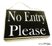 Load image into Gallery viewer, 8x6 No Entry Please Custom Wood Sign Do Not Enter Private Business Office Spa Door Plaque Staff Employees Only No Exit