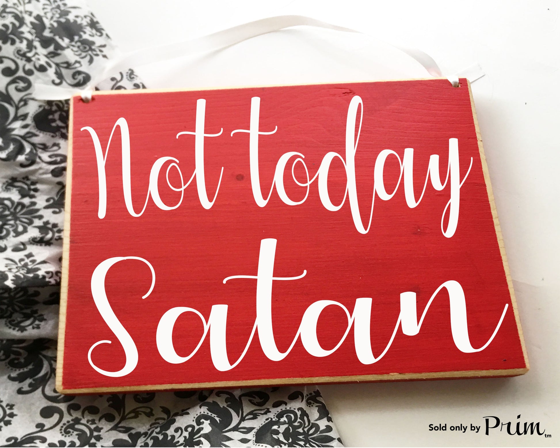 Not Today Satan Custom Wood Sign Funny Motivational Be Kind Good Vibes Only Happy Day This Too Shall Pass Let It Be Plaque