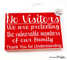 Load image into Gallery viewer, 10x8 No Visitors Protecting Family Custom Wood Sign | Flu Nursing Home Assisted Living Elderly Care Medical Health Quarantine Door Plaque