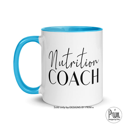 Designs by Prim Nutrition Coach 11 Ounce Ceramic Mug | Dietician Nutritional Dietary Food Prep Life Fitness Diet Professional Lifestyle Health Wellness Cup