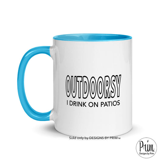 Designs by Prim Outdoorsy I Drink On Patios Funny Happy Hour Ceramic Mug | Mimosa Brunch Prosecco Day Drinking Girls Night Graphic Typography Coffee Tea Cup