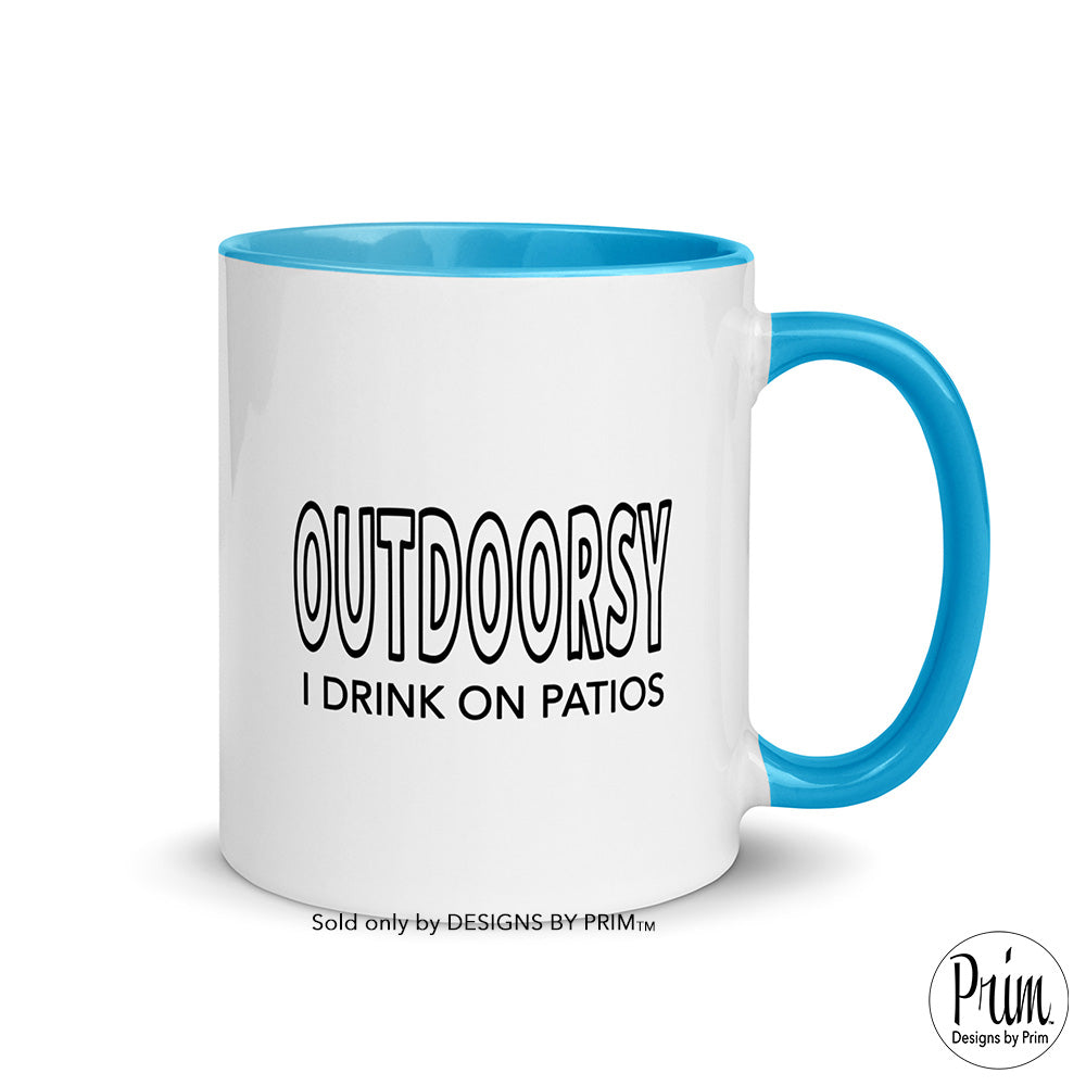Designs by Prim Outdoorsy I Drink On Patios Funny Happy Hour Ceramic Mug | Mimosa Brunch Prosecco Day Drinking Girls Night Graphic Typography Coffee Tea Cup