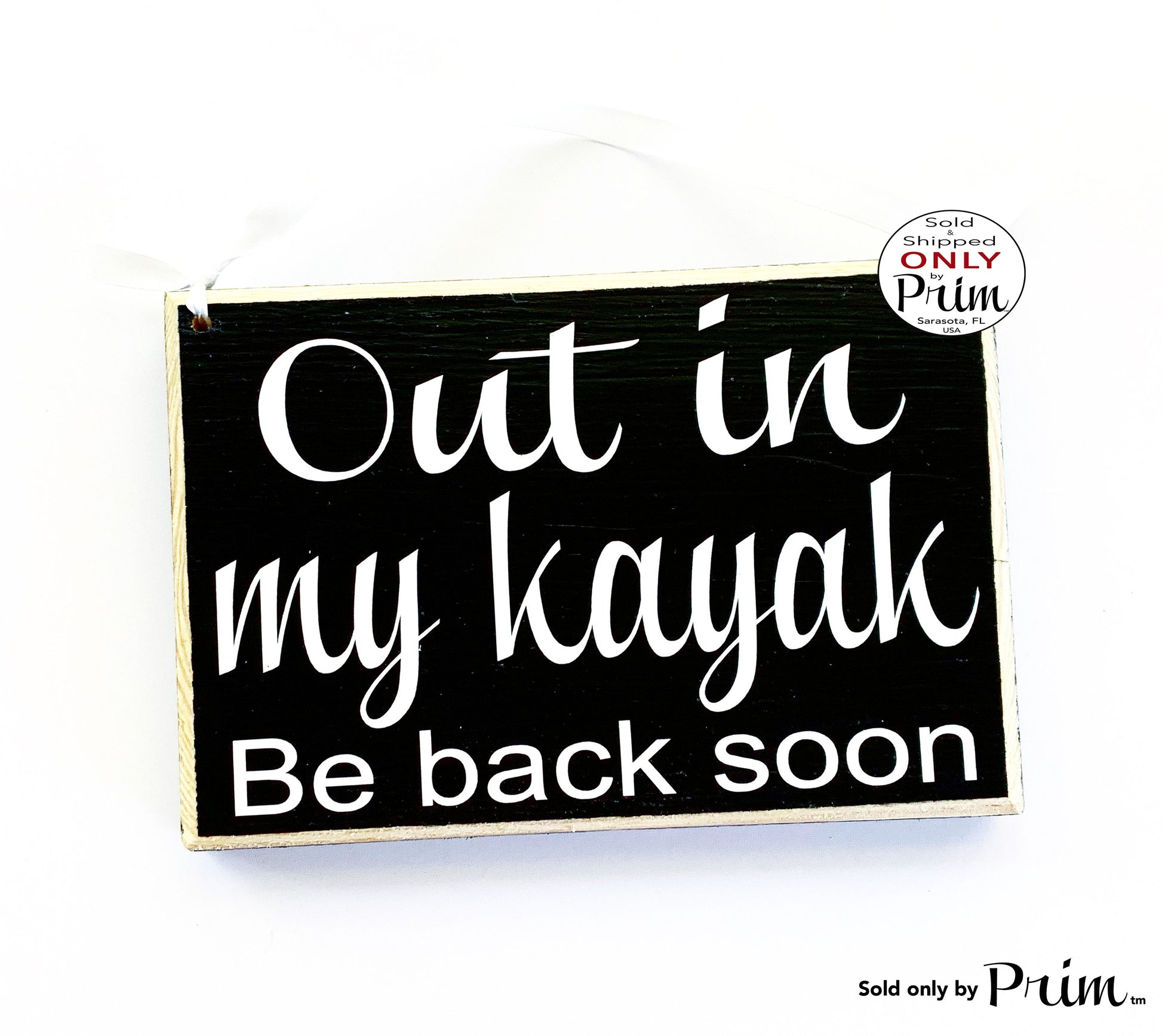 8x6 Out In My Kayak Be Back Soon Custom Wood Sign Funny Out Of The Office Lunch Break Sorry We Missed You Open Closed Door Plaque Designs by Prim