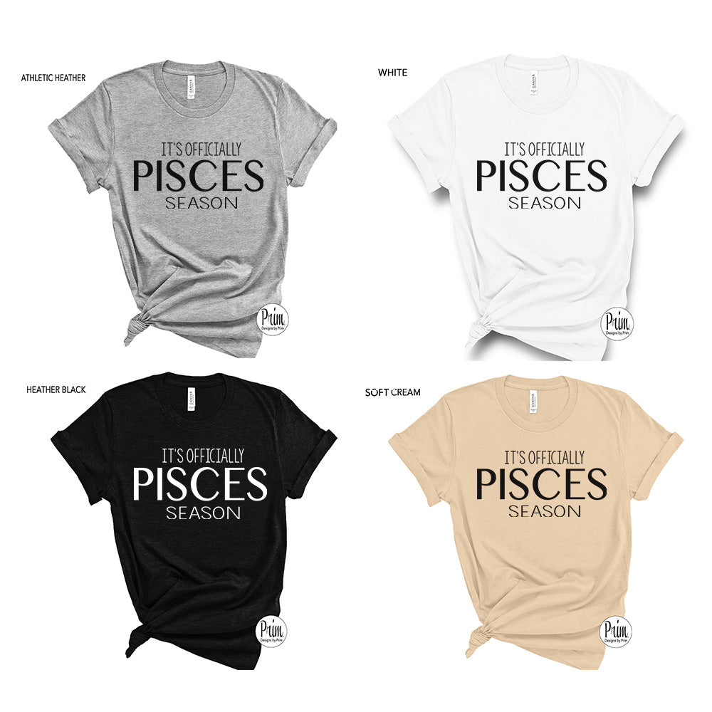 Designs by Prim It's Officially Pisces Season Soft Unisex T-Shirt | Constellation Zodiac Astrology Horoscope Birthday Gift Graphic Tee  