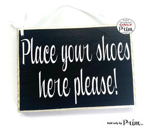 8x6 Place Your Shoes Here Please Custom Wood Sign Remove Your Shoes Bare Your Soles Slippers Slippah Welcome Come On In Wall Door Plaque Designs by Prim