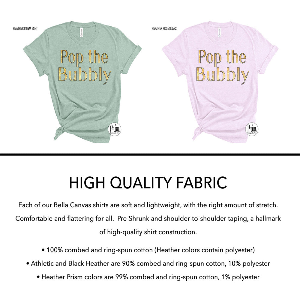 designs by prim Pop the Bubbly Happy New Year Soft Unisex Shirt | Happy Hour 2023 NYE Champagne Brunch Girls Day Brunch Pop The Cork Champs Graphic Tee Top