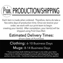 Load image into Gallery viewer, Designs by Prim Women Graphic Shirts Production Shipping