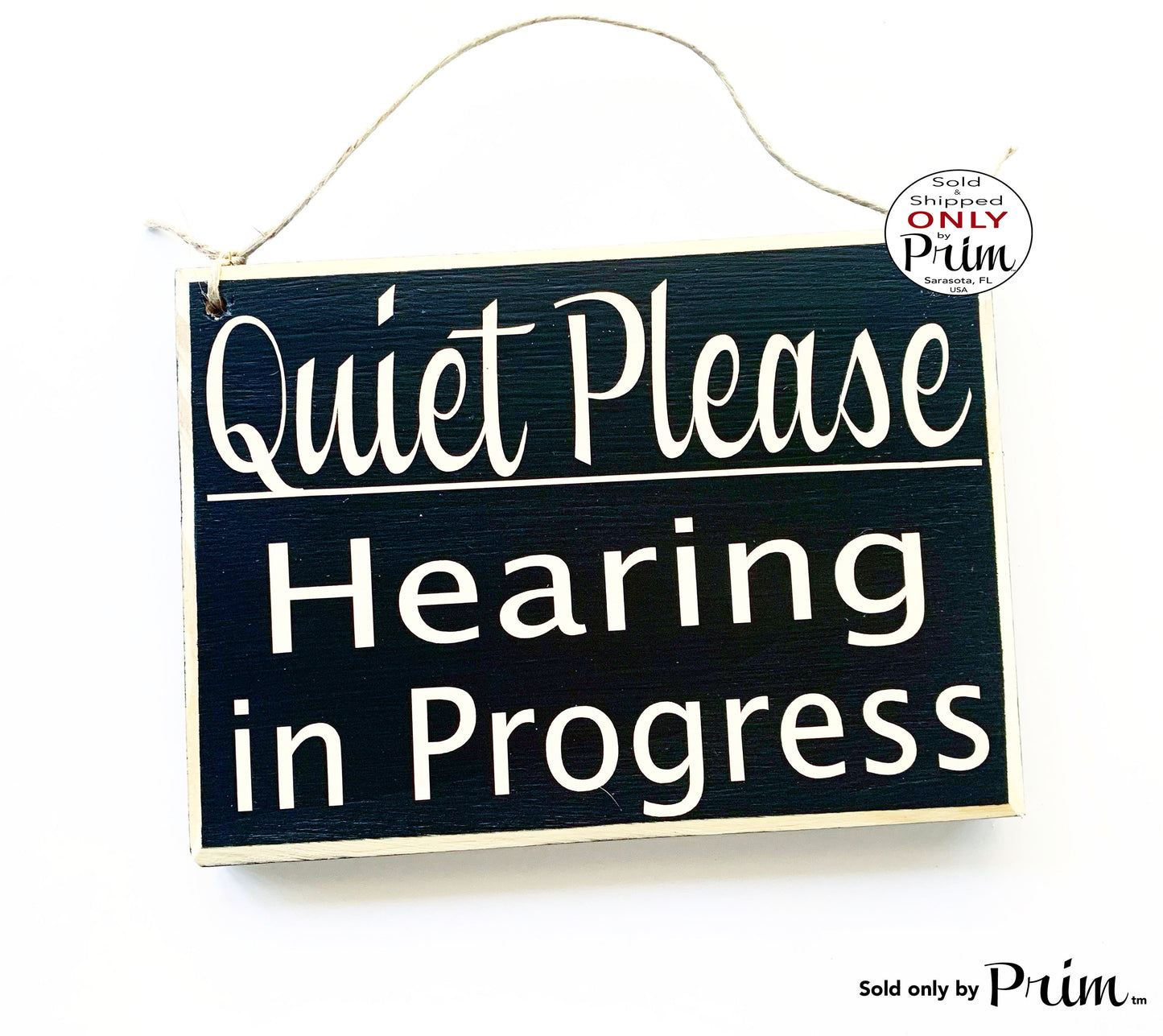 8x6 Quiet Please Hearing In Progress Custom Wood Sign