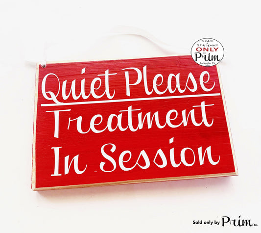 Quiet Please Treatment In Session 8x6 Custom Wood Sign Spa In Progress Please Do Not Disturb Shhh Relaxation Soft Voices Therapy Plaque