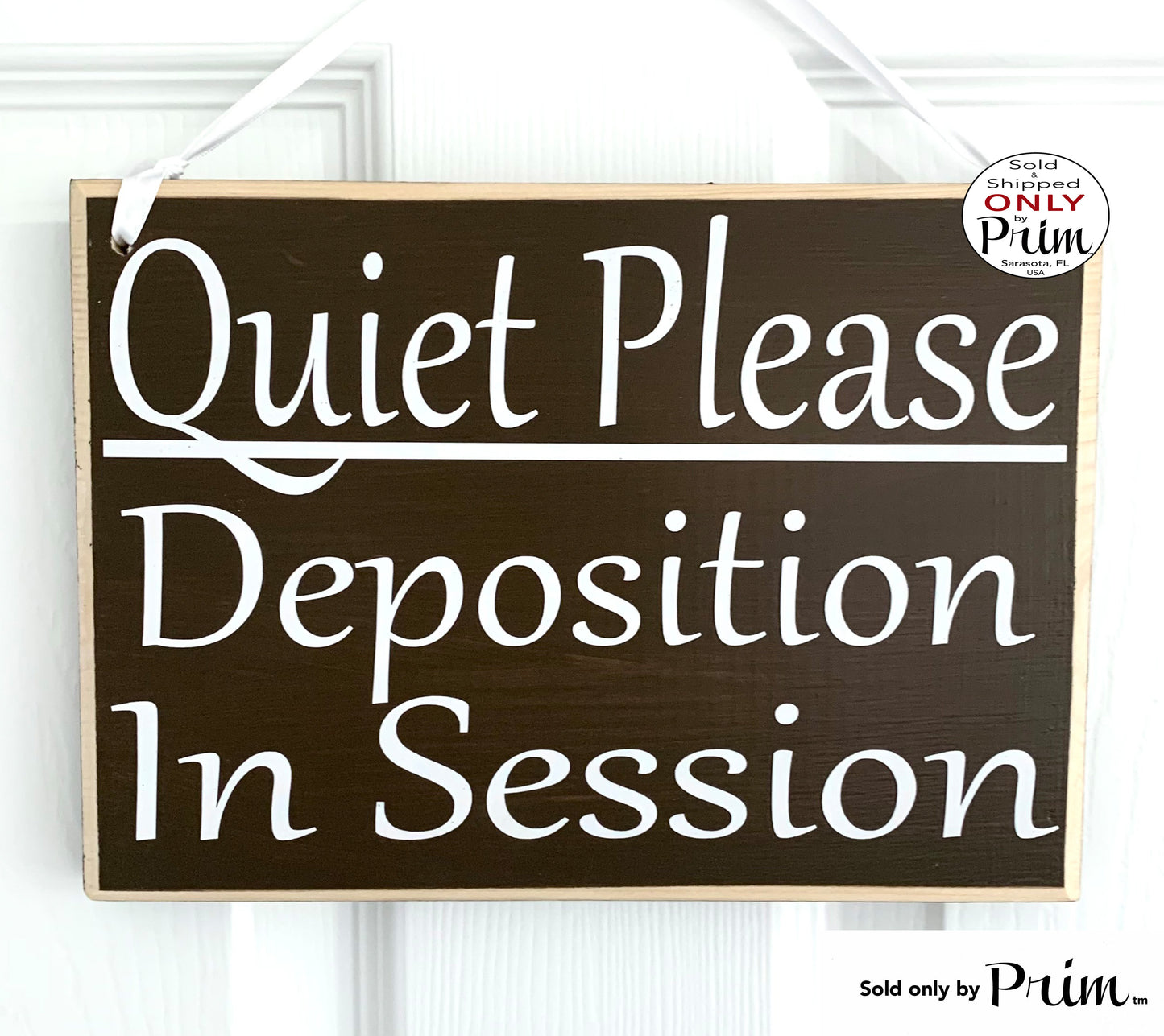10x8 Quiet Please Deposition In Session Custom Wood Sign