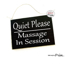 Load image into Gallery viewer, 8x6 Quiet Please Massage In Session Custom Wood Sign Quiet Business Spa Office Speak Softly Progress Shhh Silence Soft Voices Door Plaque Designs by Prim