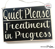 Load image into Gallery viewer, 10x8 Quiet Please Treatment In Progress Custom Wood Sign Session Massage Therapy Counseling Spa Salon Please Do Not Disturb Door Plaque Designs by Prim