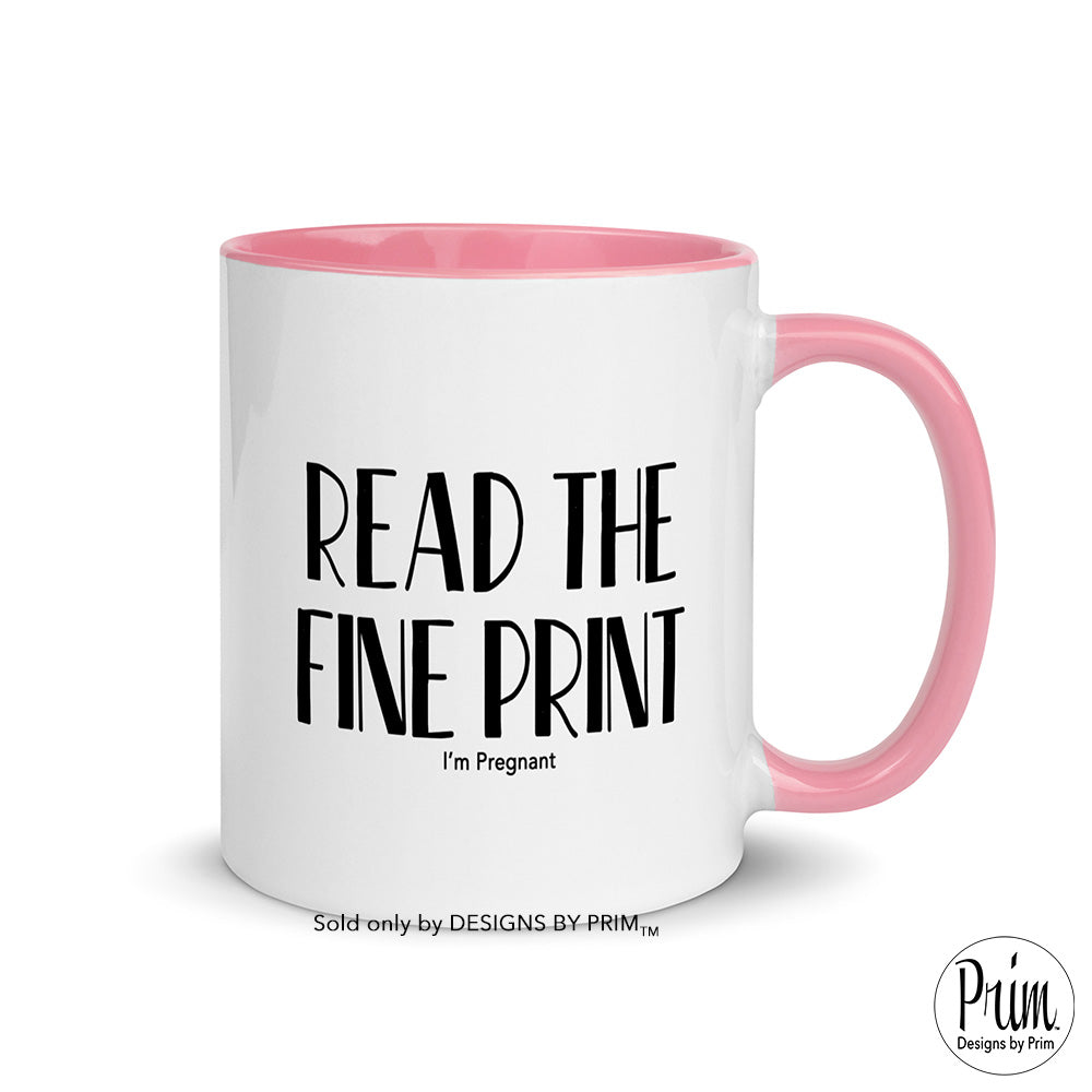 Designs by Prim Read the Fine Print I'm Pregnant 11 Ounce Ceramic Mug | Pregnancy Announcement Funny Encrypted Having a Baby Tea Coffee Cup