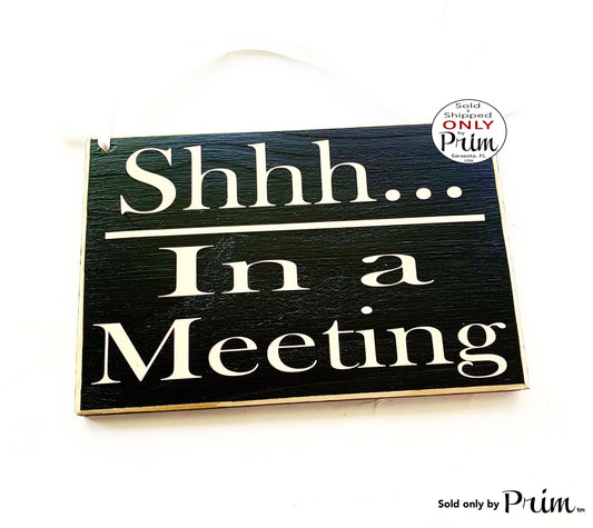 8x6 Shhh In a Meeting Custom Wood Sign In Session Progress Please Do Not Disturb Office Business Conference Room Corporate Wall Door Plaque