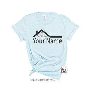 Designs by Prim Custom Personalized Realtor Name Soft Unisex T-Shirt | Real Estate Agent Closing Day Selling Home Dealer Seller Sold By Realtor Top Tee