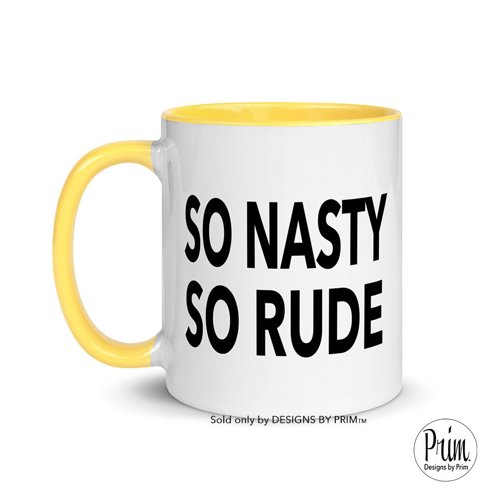 Designs by Prim So Nasty and So Rude RHOA NeNe Leakes 11 ounce Mug | Bravo Fan Real Housewives Franchise Nene Atlanta Funny Quote Coffee Tea Mug