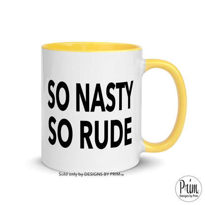 Designs by Prim So Nasty and So Rude RHOA NeNe Leakes 11 ounce Mug | Bravo Fan Real Housewives Franchise Nene Atlanta Funny Quote Coffee Tea Mug