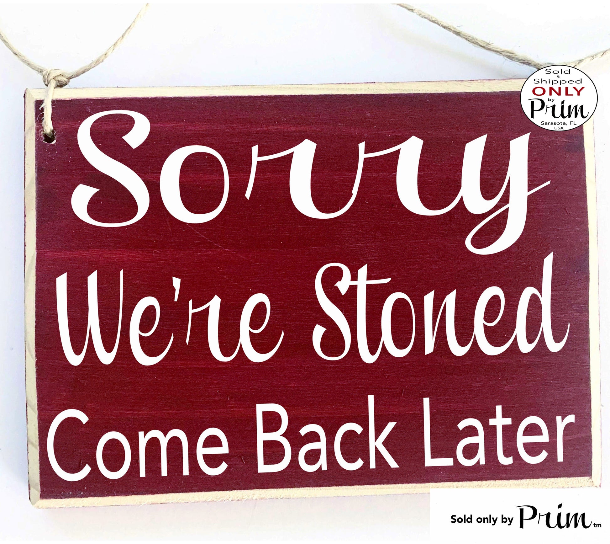 10x8 Sorry We're Stoned Come Back Later Funny Custom Wood Sign Cannabis Weed Marijuana Please Do Not Disturb Front Door Welcome Sign Designs by Prim