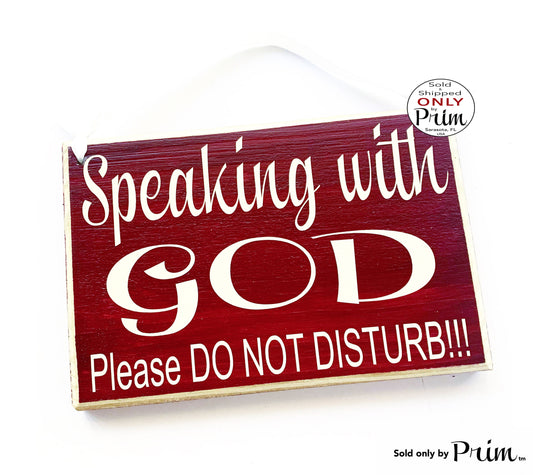 8x6 Speaking with God Please Do Not Disturb Custom Wood Sign | Quiet Prayer In Session Religious Progress Do Not Enter Wall Door Plaque