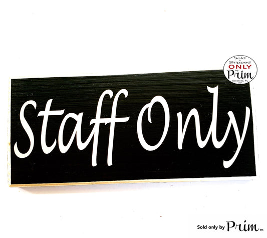 12x6 Staff Only Custom Wood Sign Employees Please Do Not Enter Office Private No Entry Business Store Shop Salon Spa Wall Decor Door Plaque Designs by Prim