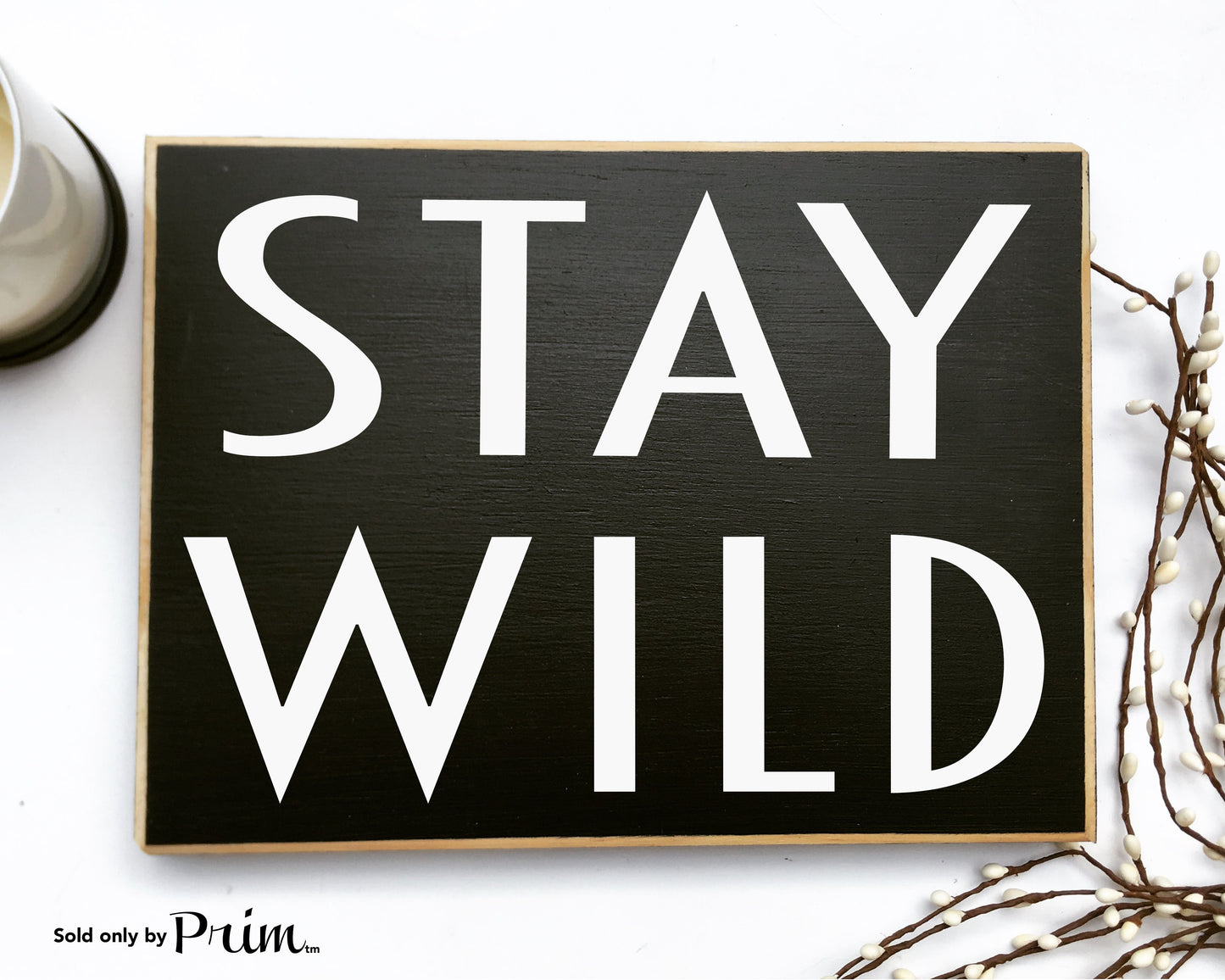 Stay Wild Custom Wood Sign Motivational Inspirational Be Fabulous Awesome Coffee and Mascara Plaque Great Kind Beautiful Plaque
