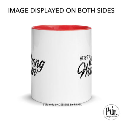 Designs by Prim Here's to Strong Women 11 Ounce Ceramic Mug | Self Empowerment Motivational Strength Boss Graphic Typography Coffee Tea Cup