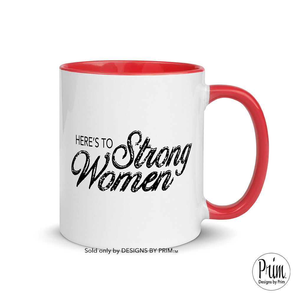 Designs by Prim Here's to Strong Women 11 Ounce Ceramic Mug | Self Empowerment Motivational Strength Boss Graphic Typography Coffee Tea Cup