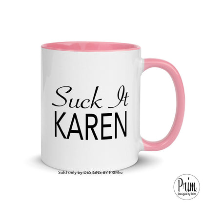 Suck It Karen Mug 11 ounces | Funny Humor Coffee Tea Mug | Sarcastic Two Toned Don't Be a Karen Strict Rule Follower Funny Cup |