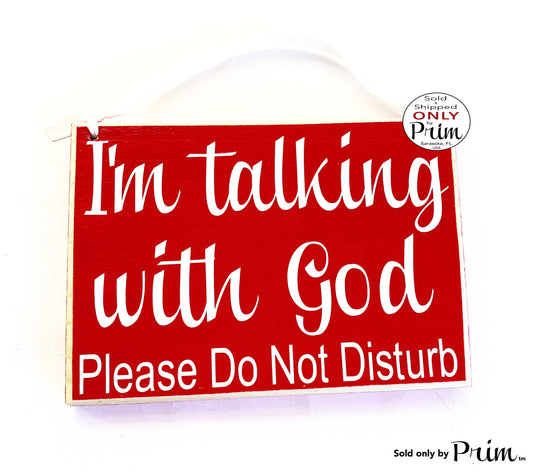 8x6 I'm talking with God Custom Wood Sign | Quiet Please Prayer In Session Religious Progress Please Do Not Disturb Wall Door Plaque