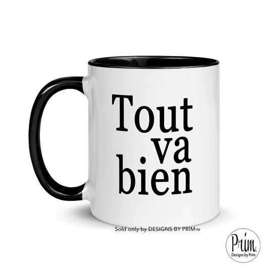 Designs by Prim Tout va bien French Everything is fine 11 Ounce Mug | Popular Motivational Quotes All Good Positive Typography Graphic Coffee Tea Cup
