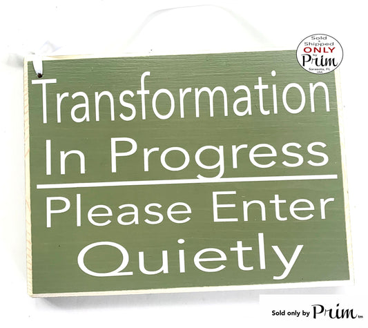 10x8 Transformation In Progress Please Enter Quietly Custom Wood Sign Session Do Not Disturb Spa Salon Massage Salon Shh Soft Voices Office Designs by Prim