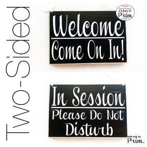 8x6 In Session Please Do Not Disturb Welcome Come on in (Choose Color) Spa Salon Wood Open Closed Custom Sign Office Door Hanger