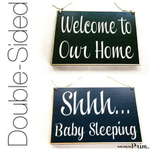 Load image into Gallery viewer, 8x6 Shhh Baby Sleeping Welcome To Our Home Double Sided Custom Wood Sign Nursery Baby Shower Welcome Door Plaque 