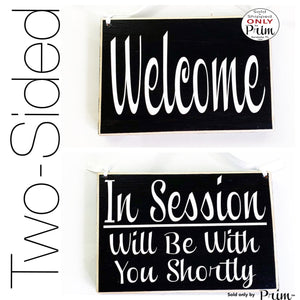 8x6 Welcome In Session Custom Wood Sign Please Do Not Disturb Be With You Shortly Custom Office Spa Store Salon Business Medical Lawyer