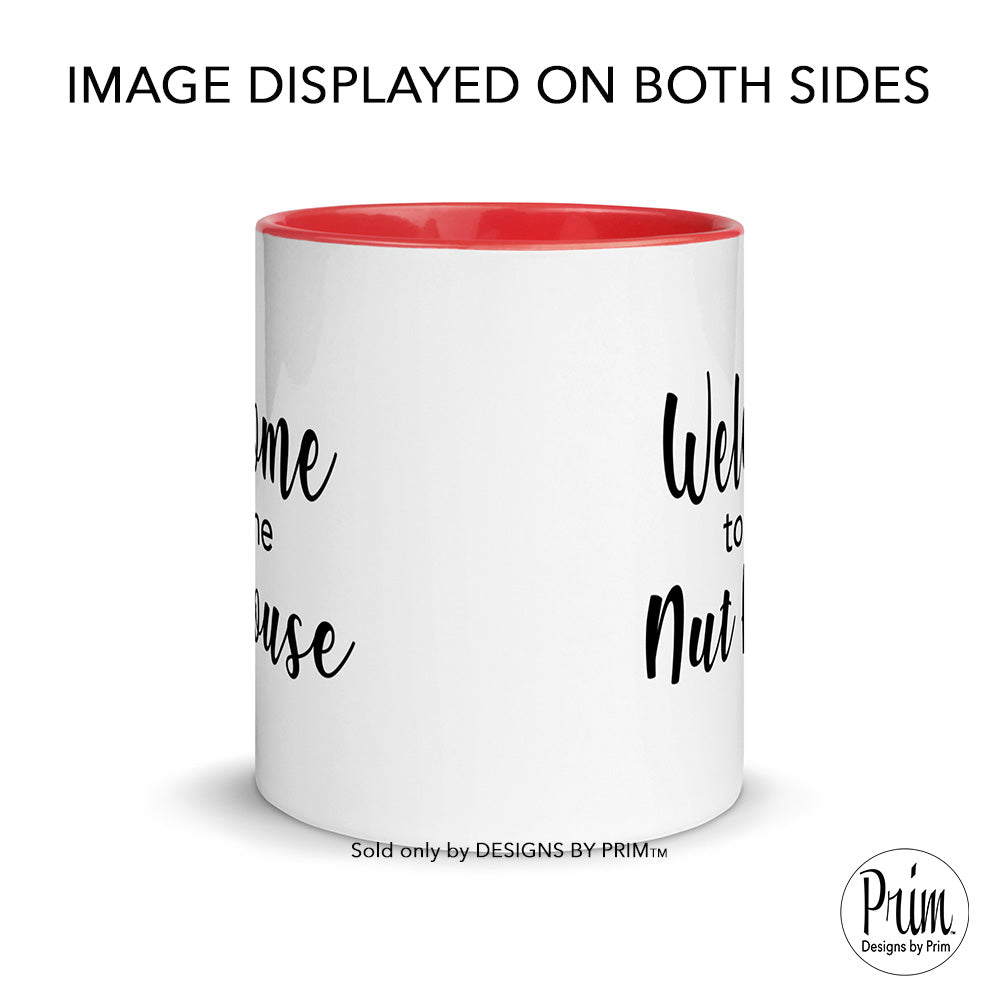Designs by Prim Welcome to the Nut House Everyday Coffee Tea Mug | Family Home Sweet Home Mom Life Daughter Son Cool Mom Funny Graphic Cup
