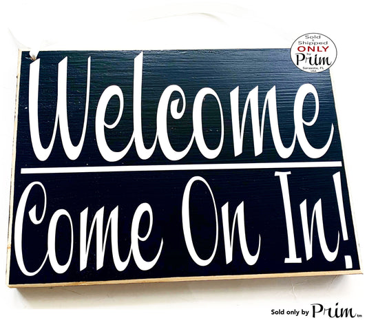 10x8 Welcome Come On In Custom Wood Sign Greetings Family Business Open front door plaque