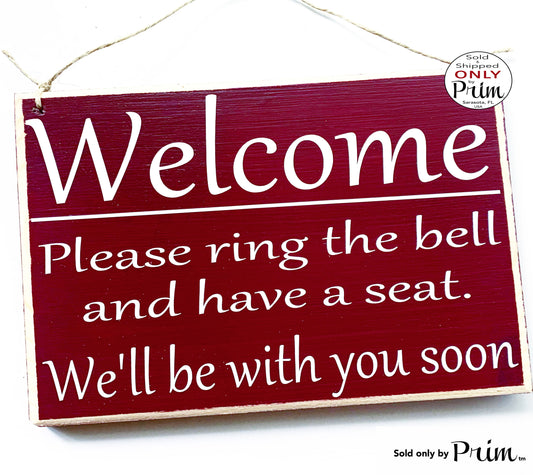 10x8 Welcome Please Ring the Bell and Have a Seat Be With You Soon Custom Wood Sign | With a Client Salon Spa Office In Session Plaque Designs by Prim