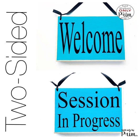 Two Sided 8x6 Welcome Session In Progress Custom Wood Sign Come On In Meeting Please Do Not Disturb Therapy Spa Salon Office Door Plaque Designs by Prim